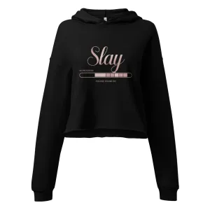 DUO MODERN "Slay In Progress" Please Stand By Crop Hoodie