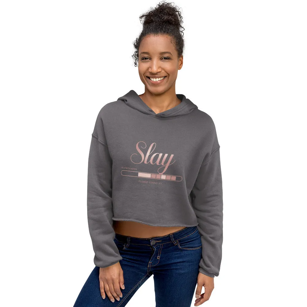 DUO MODERN "Slay In Progress" Please Stand By Crop Hoodie